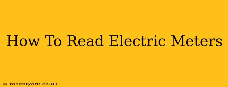 How To Read Electric Meters