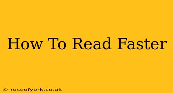 How To Read Faster