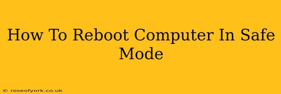 How To Reboot Computer In Safe Mode