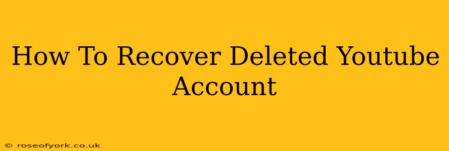 How To Recover Deleted Youtube Account