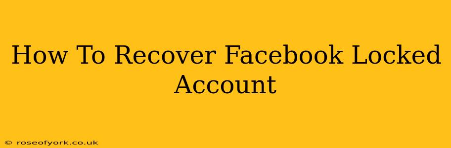 How To Recover Facebook Locked Account