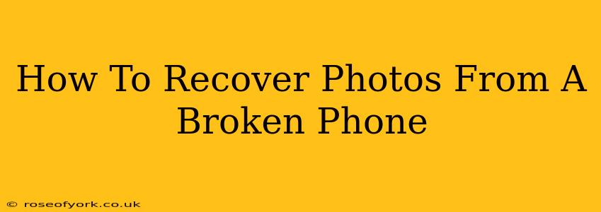 How To Recover Photos From A Broken Phone