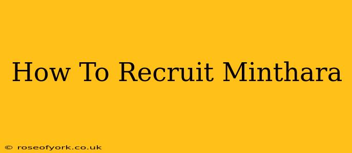 How To Recruit Minthara