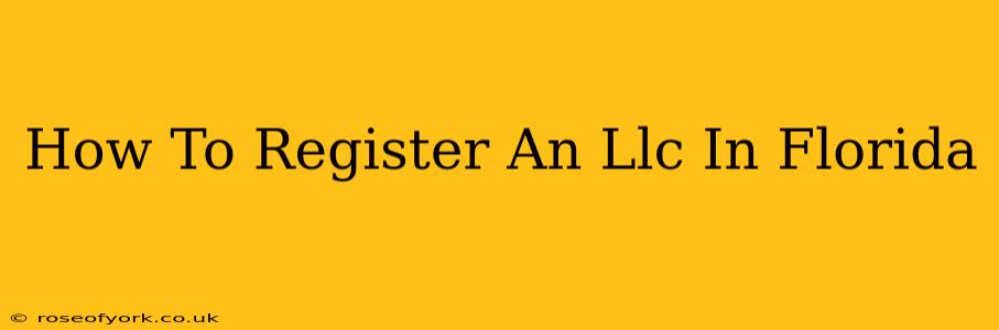 How To Register An Llc In Florida