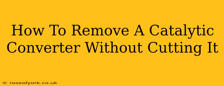 How To Remove A Catalytic Converter Without Cutting It