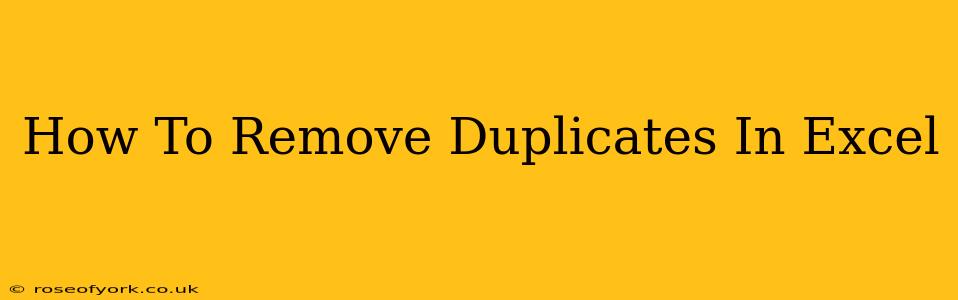 How To Remove Duplicates In Excel