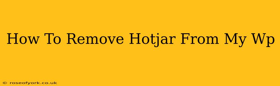 How To Remove Hotjar From My Wp