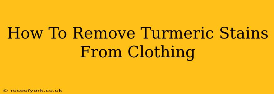 How To Remove Turmeric Stains From Clothing