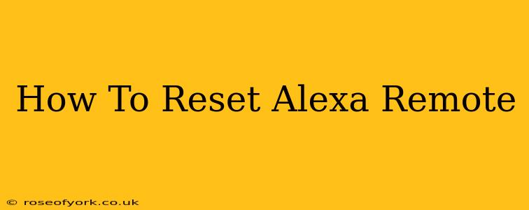 How To Reset Alexa Remote