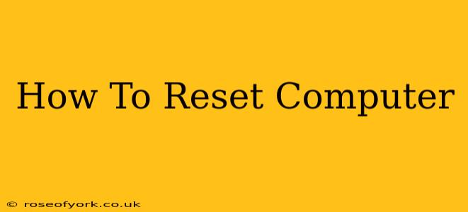 How To Reset Computer