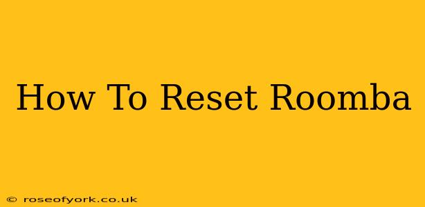 How To Reset Roomba