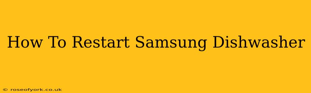 How To Restart Samsung Dishwasher