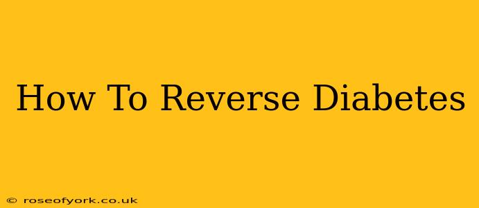 How To Reverse Diabetes