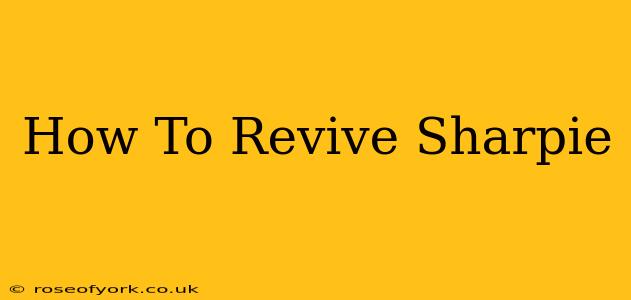 How To Revive Sharpie