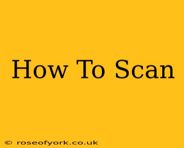 How To Scan