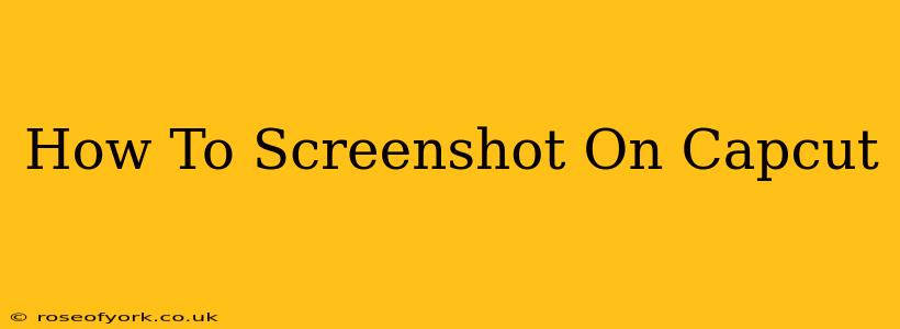 How To Screenshot On Capcut