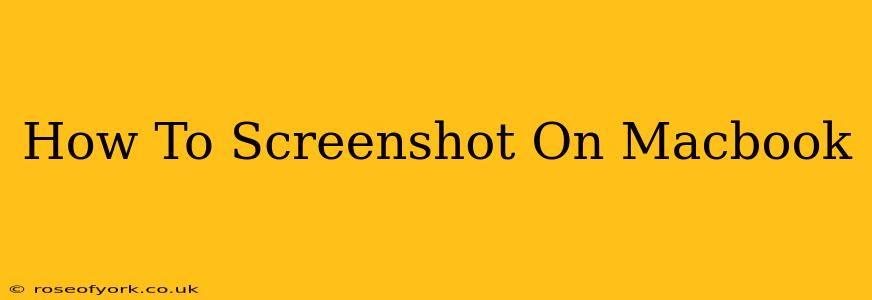 How To Screenshot On Macbook