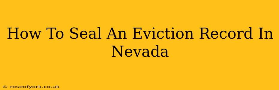 How To Seal An Eviction Record In Nevada