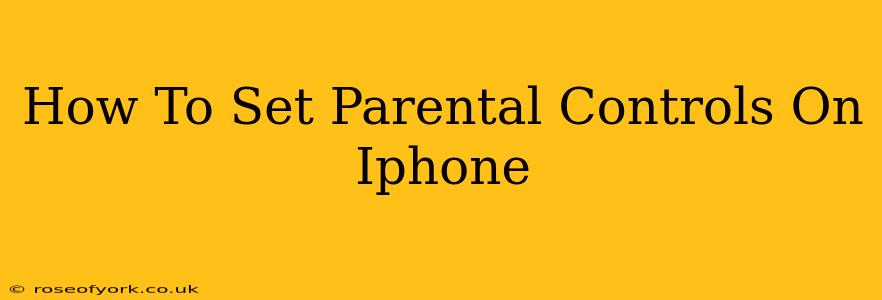 How To Set Parental Controls On Iphone