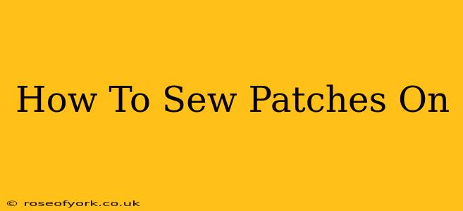 How To Sew Patches On