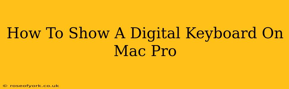 How To Show A Digital Keyboard On Mac Pro