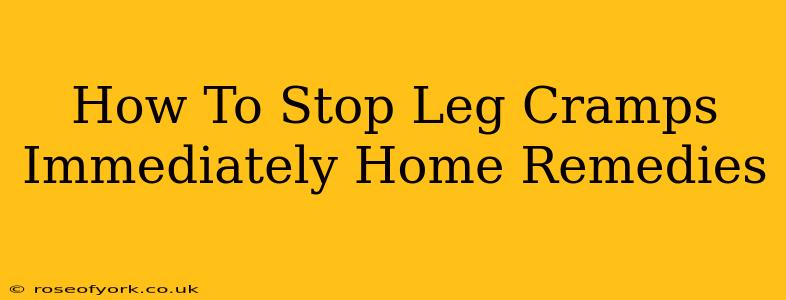 How To Stop Leg Cramps Immediately Home Remedies