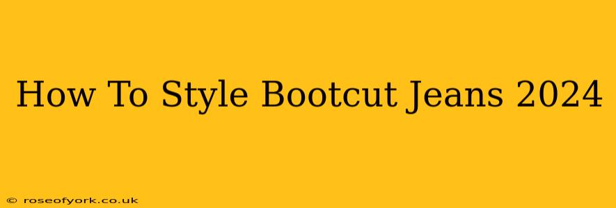 How To Style Bootcut Jeans 2024