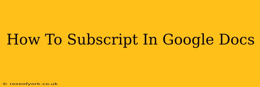 How To Subscript In Google Docs