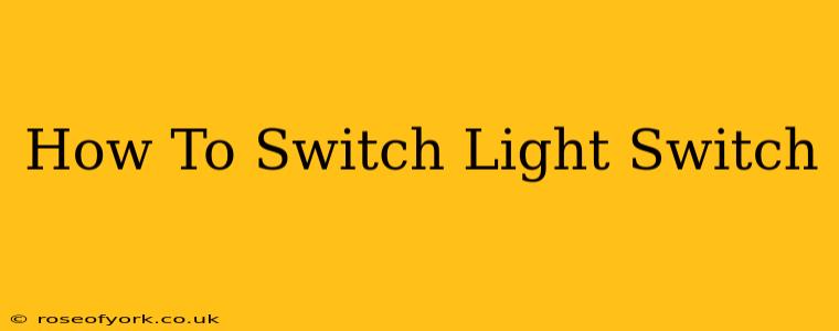 How To Switch Light Switch