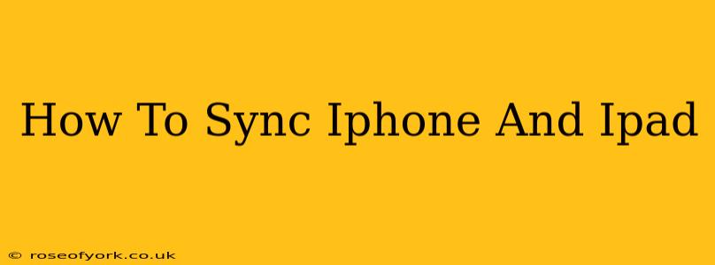 How To Sync Iphone And Ipad