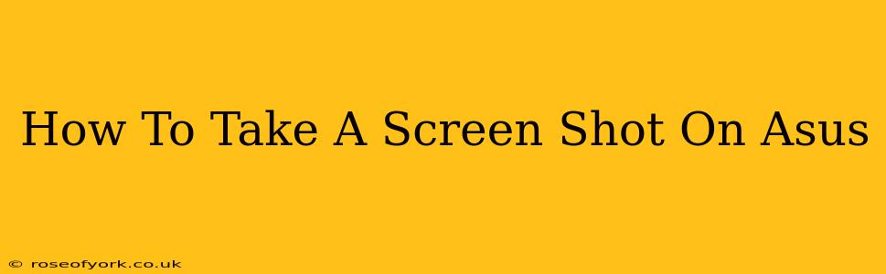 How To Take A Screen Shot On Asus