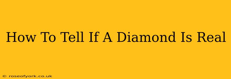 How To Tell If A Diamond Is Real