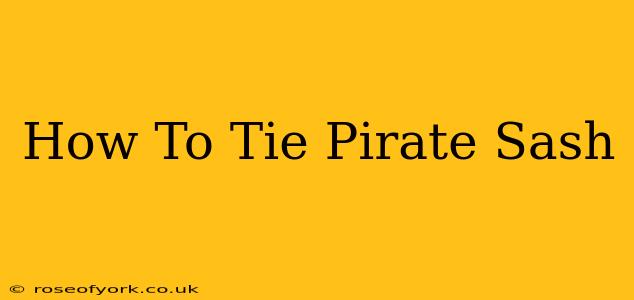 How To Tie Pirate Sash