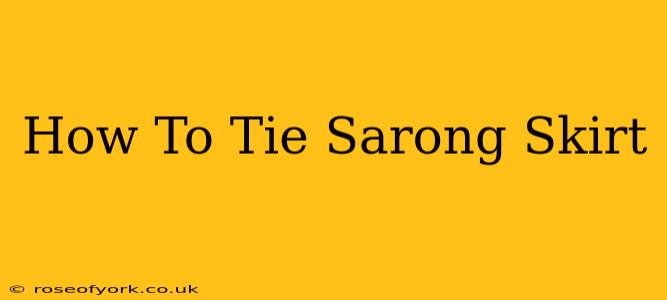 How To Tie Sarong Skirt