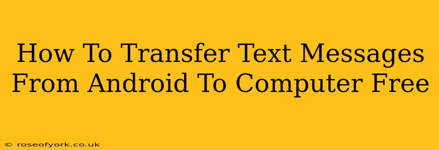 How To Transfer Text Messages From Android To Computer Free