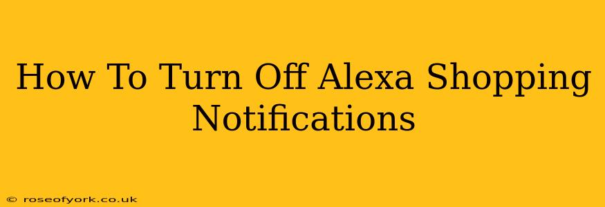 How To Turn Off Alexa Shopping Notifications