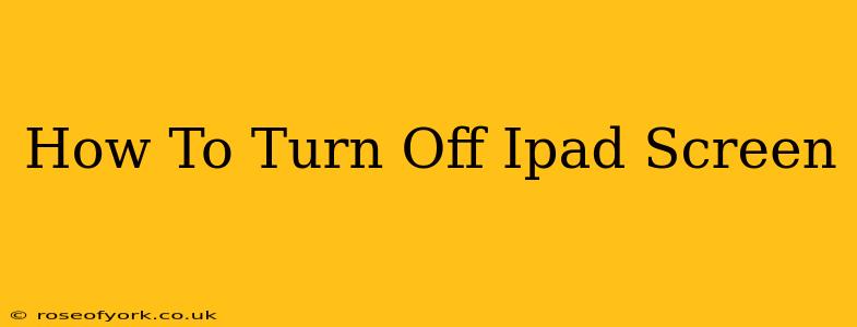 How To Turn Off Ipad Screen