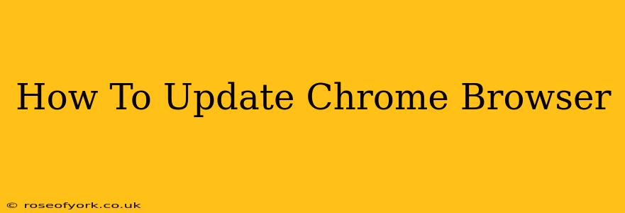 How To Update Chrome Browser