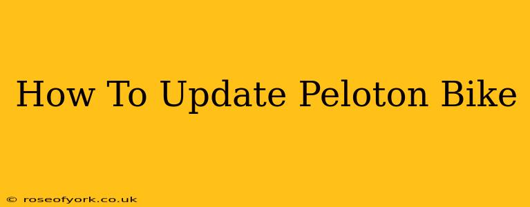 How To Update Peloton Bike