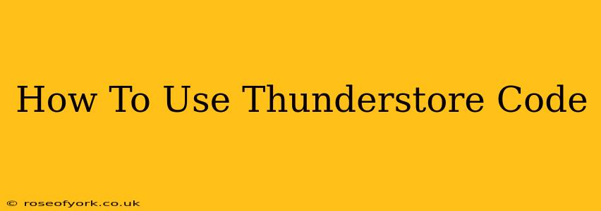 How To Use Thunderstore Code