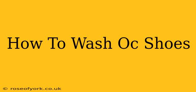 How To Wash Oc Shoes