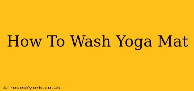 How To Wash Yoga Mat