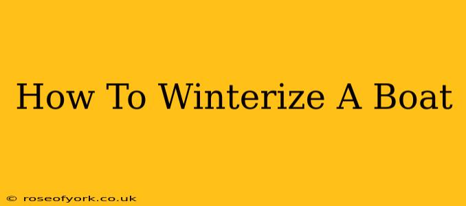 How To Winterize A Boat