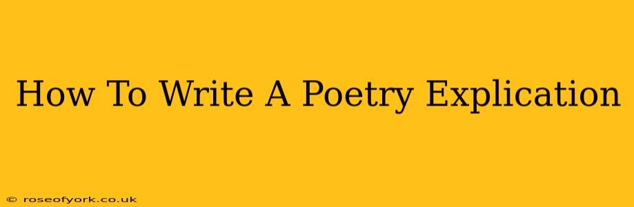 How To Write A Poetry Explication