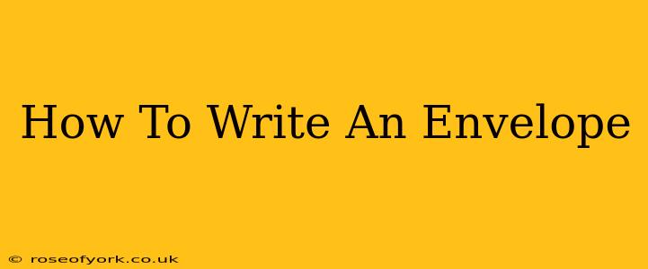 How To Write An Envelope