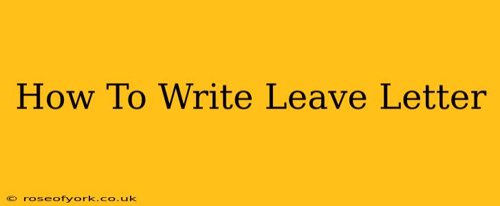 How To Write Leave Letter