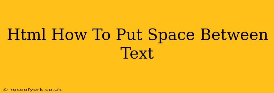 Html How To Put Space Between Text