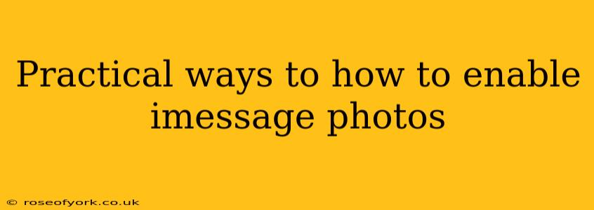 Practical ways to how to enable imessage photos